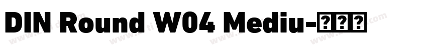 DIN Round W04 Mediu字体转换